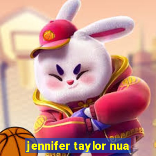 jennifer taylor nua